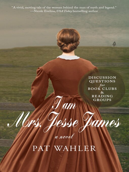 Title details for I am Mrs. Jesse James by Pat Wahler - Available